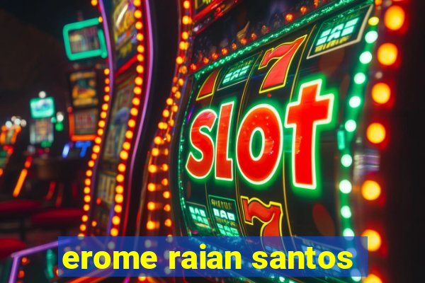 erome raian santos